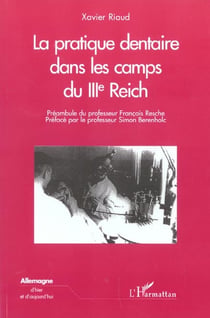 LA PRATIQUE DENTAIRE DANS LES CAMPS DU IIIème REICH