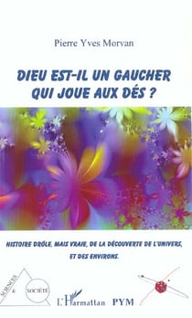 Dieu est-il un gaucher qui joue aux dés ?