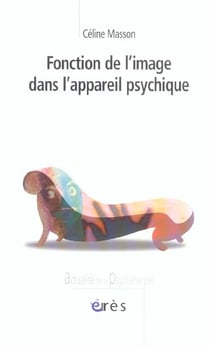 Fonction de l'image dans l'appareil psychique