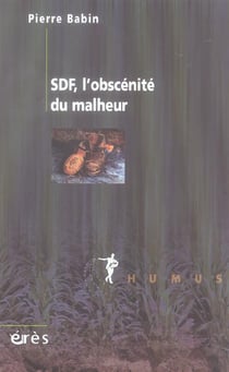 Sdf, l'obscenite du malheur