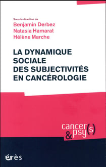 La dynamique sociale des subjectivités en cancérologie