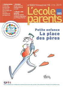 L'école des parents n.633 : octobre-novembre-décembre 2019 - petite enfance, la place des pères