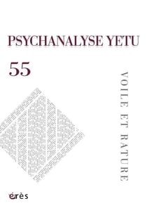 Psychanalyse yetu n.55 : Voile et rature