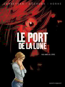Le port de la lune Tome 1 - rue Abbé de l'épée