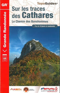 Sur les traces des Cathares - le chemin des bonshommes (édition 2016)