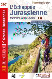 L'échappée jurassienne : itinéraire franco-suisse - GR 59, GR 559, GR 509, GR 5, GRP