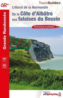Littoral de la Normandie : De la Côte d'Albâtre aux falaises du Bessin - GR 21, GR 223