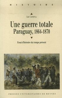Guerre totale, Paraguay, 1864-1870