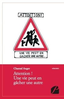 Attention ! une vie peut en gâcher une autre