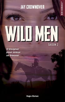 Wild men Tome 2 : shelter