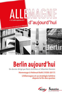 Allemagne d'aujourd'hui n.221 : Berlin aujourd'hui - juillet-septembre 2017