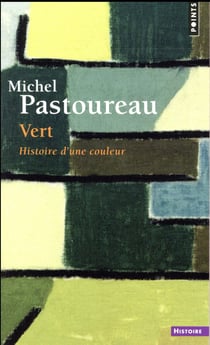 Vert : Histoire d'une couleur