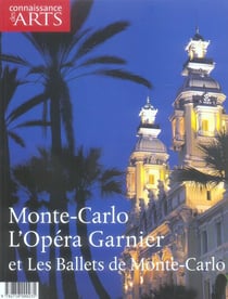 Connaissance des arts Hors-Série : Monte-Carlo, l'opéra Garnier et les ballets de Monte-Carlo