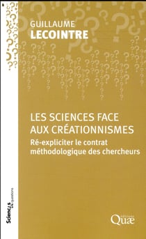 Les sciences face aux créationnismes - ré-expliciter le contrat méthodologique des chercheurs