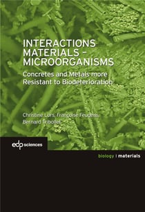 Interactions materials - microorganisms - concrete and metals more resistant to biodeterioration