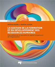 La gestion de la formation et du développement des ressources humaines : Pour préserver et accroître le capital compétence de l'organisation (3e édition)