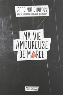 Ma vie amoureuse de marde