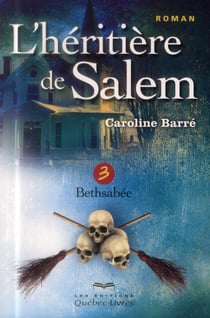 L'héritière de Salem Tome 3 - Bethsabée