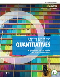 Méthodes quantitatives : applications à la recherche en sciences humaines (5e édition)