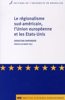 Le regionalise sud-americain et l'union europeenne