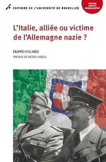 L'Italie, alliée ou victime de l'Allemagne nazie ?
