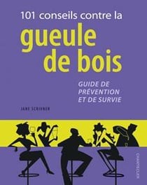 101 conseils contre la gueule de bois