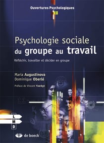 Psychologie du groupe au travail - réfléchir, travailler et décider en groupe