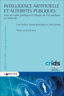 Intelligence artificielle et autorités publiques : pour un cadre juridique et éthique de l'IA publique en Wallonie