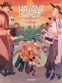 Havana Split Tome 2 : Tropicana