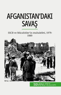 Afganistan'daki savas : SSCB ve Mücahitler'in muhalefeti, 1979-1989