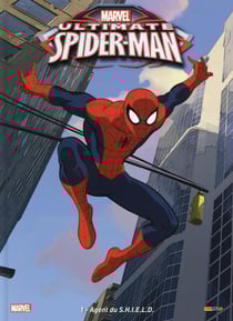 Ultimate Spider-Man Tome 1 : agent du S.H.I.E.L.D.