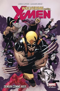 Wolverine et les X-Men Tome 5 : demain comme hier