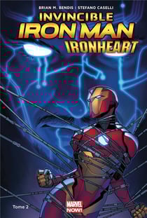 The invincible iron man - ironheart t.2