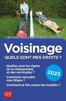 Voisinage, quels sont mes droits ? (édition 2023)