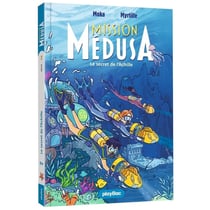 Mission Médusa Tome 2 : Le mystérieux naufrage