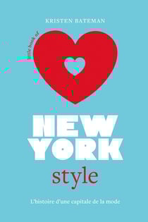 Little book of New York style : L'histoire d'une capitale de la mode