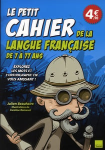 Petit cahier de la langue française 7 -77 ans