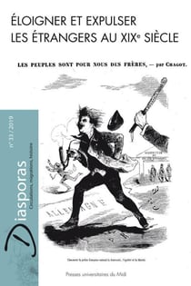 DIASPORAS - HISTOIRE ET SOCIETES : éloigner et expulser les étrangers au XIXe siècle