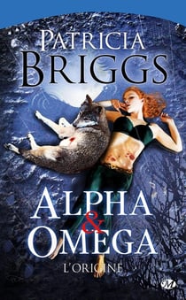 Alpha & omega : l'origine