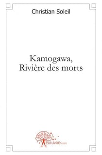 Kamogawa, riviere des morts