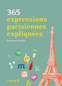 365 expressions parisiennes expliquées