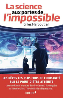 La science aux portes de l'impossible