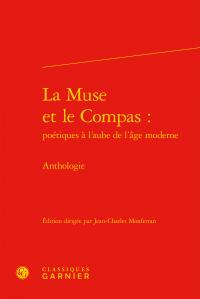 La muse et le compas : poétiques à l'aube de l'âge moderne - anthologie