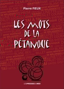 LES MOTS DE LA PETANQUE
