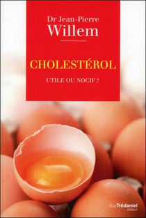 Cholestérol - utile ou nocif ?
