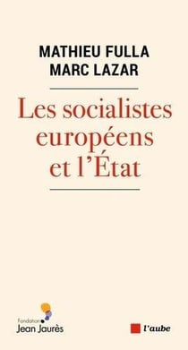 Les socialistes européens et l'Etat