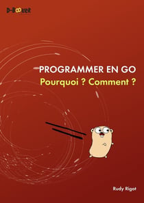 Programmer en Go - pourquoi ? comment ?