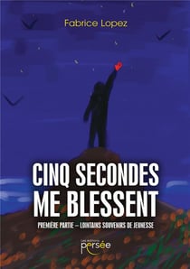 Cinq secondes me blessent - première partie