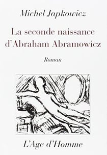 La seconde naissance d'Abraham Abramowicz