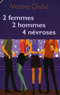 2 femmes, 2 hommes, 4 névroses